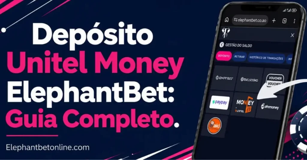 elemóvel a mostrar as opções de depósito Unitel Money na ElephantBet Angola